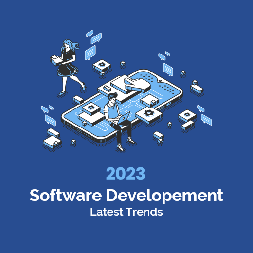 Unveiling the Latest Software Development Trends 2023